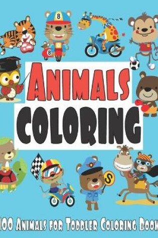 Cover of 100 Animals for Toddler Coloring Book