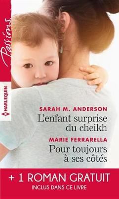 Book cover for L'Enfant Surprise Du Cheikh - Pour Toujours a Ses Cotes - Bien Plus Qu'une Nuit