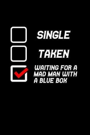 Cover of Single Taken Waiting for a mad man with a blue box