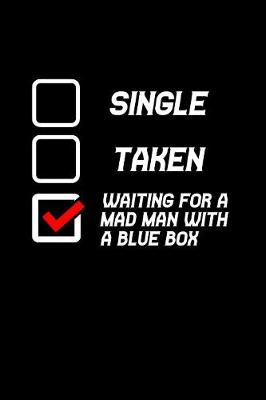 Book cover for Single Taken Waiting for a mad man with a blue box