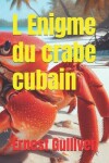 Book cover for L Enigme du crabe cubain