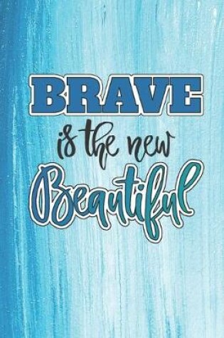 Cover of Brave is The New Beautiful