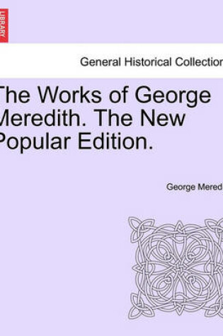 Cover of The Works of George Meredith. the New Popular Edition.