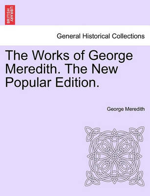 Book cover for The Works of George Meredith. the New Popular Edition.