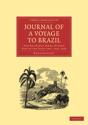 Book cover for Journal of a Voyage to Brazil, and Residence There, During Part of the Years 1821, 1822, 1823