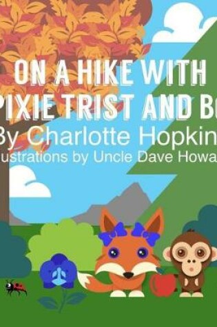 Cover of On a Hike with Pixie Trist and Bo