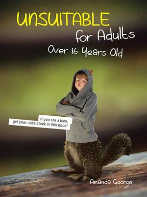 Book cover for Unsuitable for Adults Over 16 Years Old