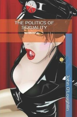 Cover of The Politics of Sexuality