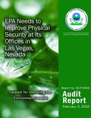Book cover for EPA Needs to Improve Physical Security at Its Offices in Las Vegas, Nevada