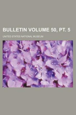 Cover of Bulletin Volume 50, PT. 5
