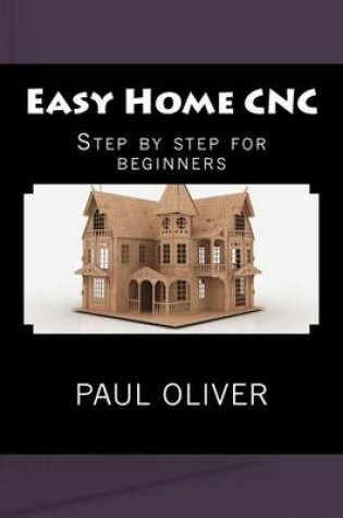 Cover of Easy Home CNC