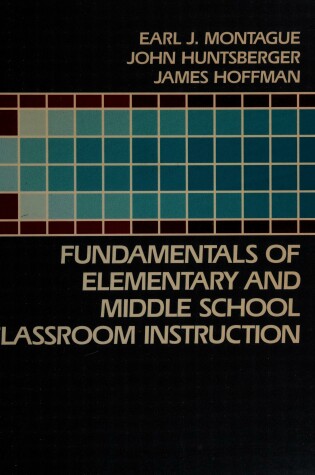 Cover of Fundamentals of Elementary and Middle School Classroom Instruction