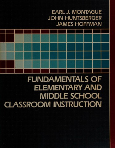Book cover for Fundamentals of Elementary and Middle School Classroom Instruction