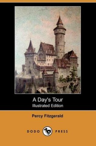 Cover of A Day's Tour(Dodo Press)