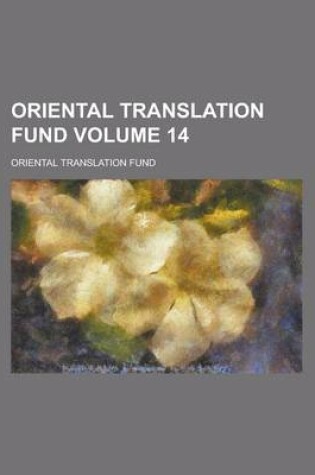 Cover of Oriental Translation Fund Volume 14