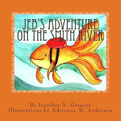Cover of Jeb's Adventure On The Smith River
