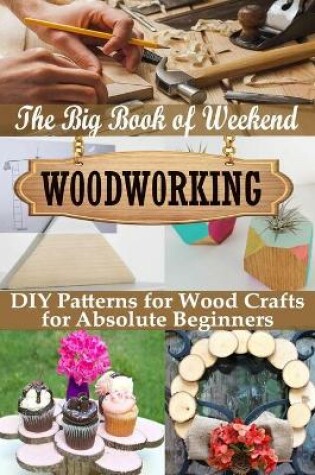 Cover of The Big Book of Weekend Woodworking