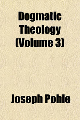 Book cover for Dogmatic Theology (Volume 3)