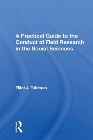 Cover of A Practical Guide to the Conduct of Field Research in the Social Sciences