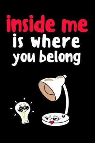 Cover of Inside Me Is Where You Belong