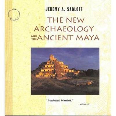 Book cover for The New Archaeology and the Ancient Maya