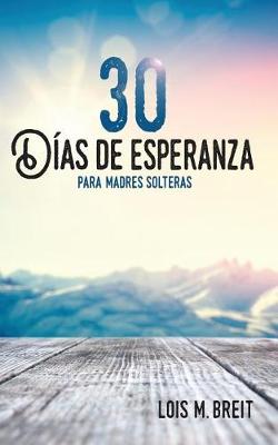 Book cover for 30 dias de esperanza para madres solteras