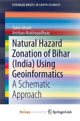 Cover of Natural Hazard Zonation of Bihar (India) Using Geoinformatics