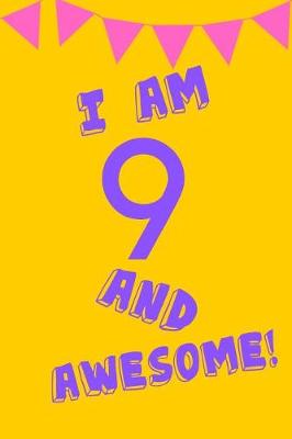 Book cover for I Am 9 and Awesome!