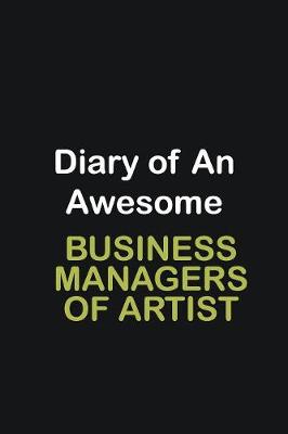 Book cover for Diary of an awesome Business Managers of Artist