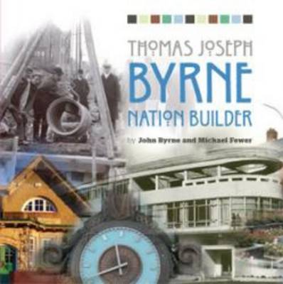Book cover for Thomas Joseph Byrne Nation Builder