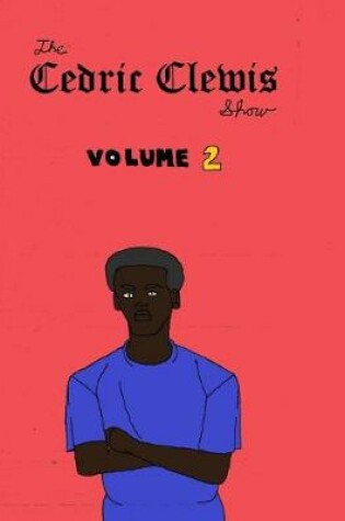 Cover of Cedric Clewis show volume 2