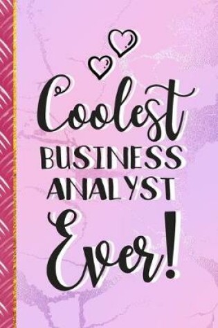 Cover of Coolest Business Analyst Ever!