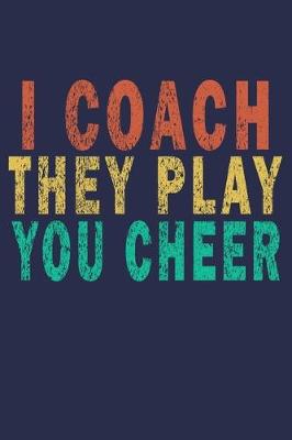 Book cover for I coach they play you cheer
