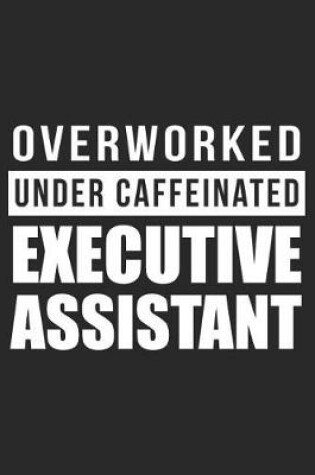 Cover of Overworked Under Caffeinated Executive Assistant