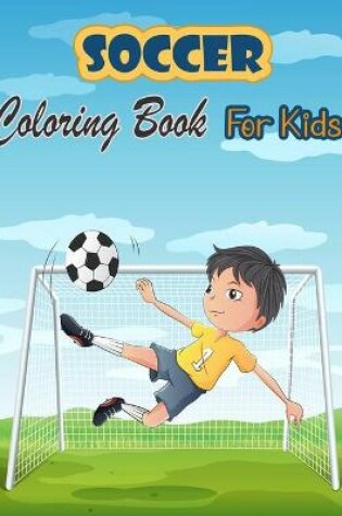 Cover of Soccer Coloring Book For Kids