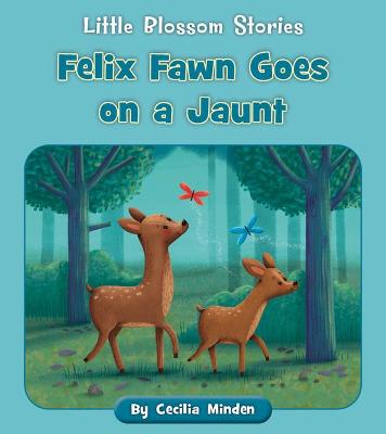 Cover of Felix Fawn Goes on a Jaunt