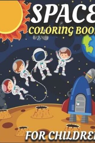 Cover of Space Coloring Book For Children