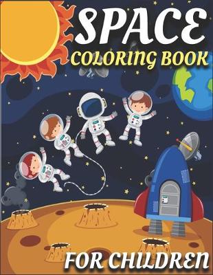 Book cover for Space Coloring Book For Children