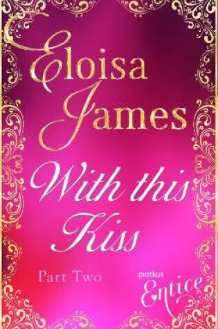 Cover of With This Kiss: Part Two