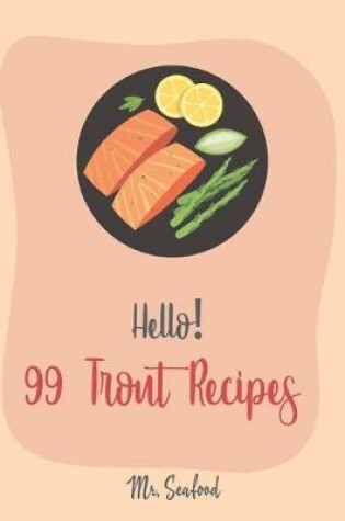 Cover of Hello! 99 Trout Recipes