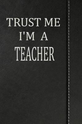 Book cover for Trust Me I'm a Teacher