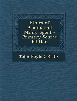 Book cover for Ethics of Boxing and Manly Sport - Primary Source Edition