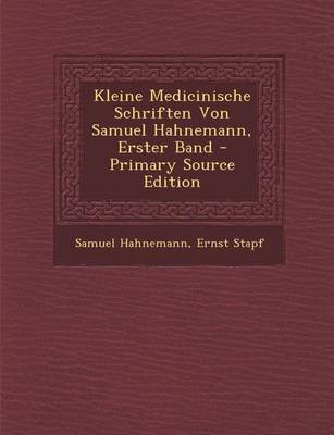 Book cover for Kleine Medicinische Schriften Von Samuel Hahnemann, Erster Band