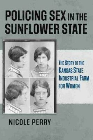 Cover of Policing Sex in the Sunflower State