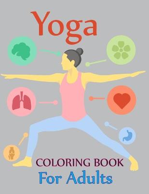 Book cover for Yoga Coloring Book For Adults