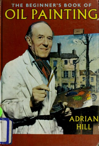 Cover of The Beginner's Book of Oil Painting