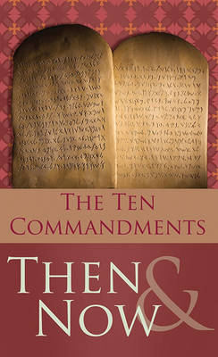 Cover of The 10 Commandments Then & Now