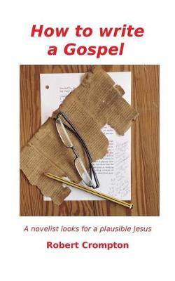 Book cover for How to Write a Gospel