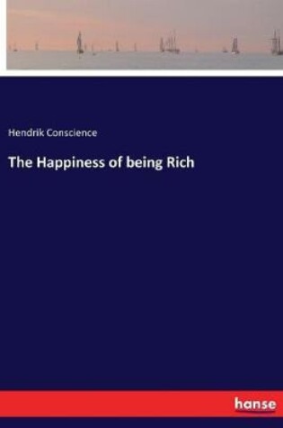 Cover of The Happiness of being Rich