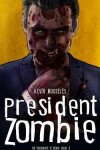 Book cover for President Zombie